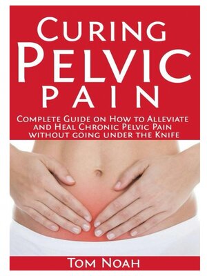 cover image of Curing Pelvic Pain